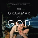 The Grammar of God - eAudiobook