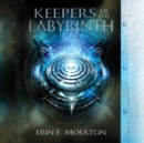 Keepers of the Labyrinth - eAudiobook