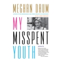 My Misspent Youth - eAudiobook