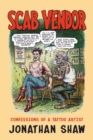 Scab Vendor : Confessions of a Tattoo Artist - eBook