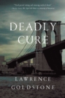Deadly Cure : A Novel - eBook