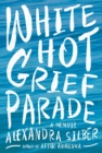 White Hot Grief Parade - eBook