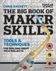 The Big Book of Maker Skills : Tools & Techniques for Building Great Tech Projects - eBook