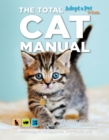 The Total Cat Manual : Meet, Love, and Care for Your New Best Friend - eBook