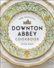 The Official Downton Abbey Cookbook - eBook