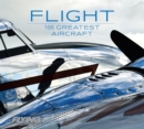 Flight : 100 Greatest Aircraft - eBook