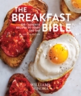 The Breakfast Bible : 100+ Favorite Recipes to Start the Day - eBook