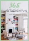 Quick and Easy Home Organization : 365 Simple Tips & Techniques to Keep Your Home Neat & Tidy Year Round - Book