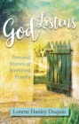God Listens : Personal Stories of Answered Prayers - eBook