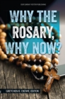 Why the Rosary, Why Now? - eBook