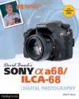 David Busch's Sony Alpha a68/ILCA-68 Guide to Digital Photography - eBook