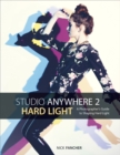 Studio Anywhere 2: Hard Light : A Photographer's Guide to Shaping Hard Light - eBook