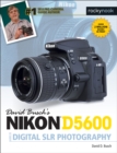 David Busch's Nikon D5600 Guide to Digital SLR Photography - eBook