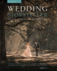 Wedding Storyteller, Volume 2 : Wedding Case Studies and Workflow - eBook
