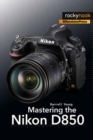 Mastering the Nikon D850 - Book