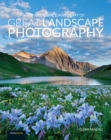 The Art, Science, and Craft of Great Landscape Photography - eBook