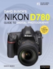 David Busch's Nikon D780 Guide to Digital Photography - Book