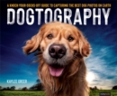 Dogtography : A Knock-Your-Socks-Off Guide to Capturing the Best Dog Photos on Earth - eBook