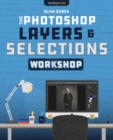 The Photoshop Layers and Selections Workshop - Book
