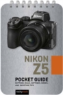 Nikon Z5: Pocket Guide : Buttons, Dials, Settings, Modes, and Shooting Tips - Book