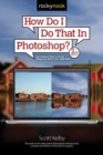 How Do I Do That In Photoshop? - Book