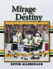 Mirage of Destiny : The Story of the 1990-91 Minnesota North Stars - Book