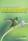 The Complete Guide to Bird Photography : Field Techniques for Birders and Nature Photographers - eBook