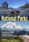 National Parks : A Visual Tour of the 59 Parks, Including the History and Preservation of America's Best Idea - eBook