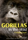 Gorillas in the Wild : A Visual Essay - eBook