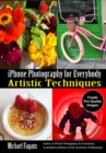 iPhone Photography for Everybody : Artistic Techniques - eBook