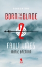 Fault Lines (Born to the Blade Season 1 Episode 2) - eBook