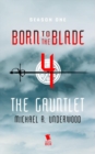 The Gauntlet (Born to the Blade Season 1 Episode 4) - eBook