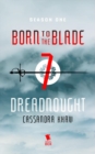 Dreadnought (Born to the Blade Season 1 Episode 7) - eBook