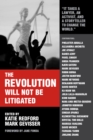 The Revolution Will Not Be Litigated : People Power and Legal Power in the 21st Century - eBook