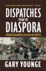 Dispatches from the Diaspora : From Nelson Mandela to Black Lives Matter - eBook