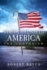 Staff That Saved America : The Custodian - eBook
