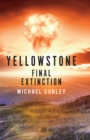 Yellowstone: Final Extinction - eBook