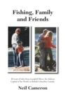 Fishing, Family and Friends - eBook