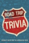 Road Trip Trivia : Fun Conversations and Discussions for the Road - Book