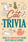 Cat Trivia : Totally Ameowzing & Pawsome Cat Quotes, Cat Jokes, True or False, Famous Cats, Know Your Breeds, and More - Book