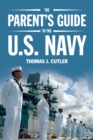 The Parent's Guide to the U.S. Navy - eBook