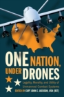 One Nation, Under Drones : Legality, Morality, and Utility of Unmanned Combat Systems - Book