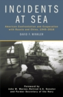 Incidents at Sea : American Confrontation and Cooperation with Russia and China, 1945-2016 - eBook