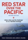 Red Star over the Pacific, Second Edition : China's Rise and the Challenge to U.S. Maritime Strategy - eBook