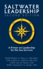 Saltwater Leadership Second Edition : A Primer on Leadership for the Sea Services - eBook