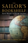 The Sailor's Bookshelf : Fifty Books to Know the Sea - Book