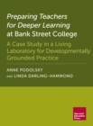 Preparing Teachers for Deeper Learning at Bank Street College : A Case Study in a Living Laboratory for Developmentally Grounded Practice - eBook