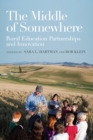 The Middle of Somewhere : Rural Education Partnerships and Innovation - eBook