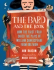 The Bard and the Book : How the First Folio Saved the Plays of William Shakespeare from Oblivion - Book