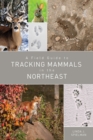 A Field Guide to Tracking Mammals in the Northeast - Book